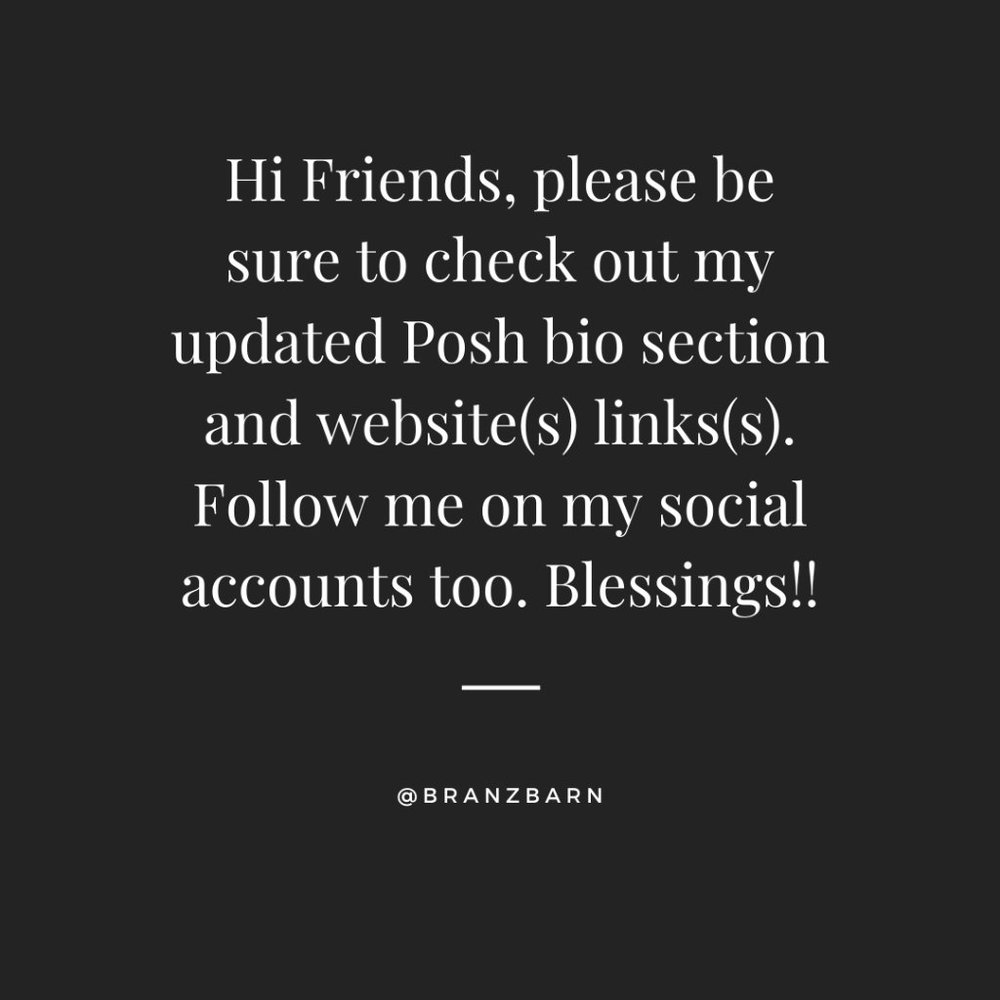 Check out my Posh bio and website(s) link(s). Follow me on my social accounts!